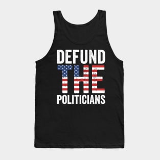 Defund the Politicians Tank Top